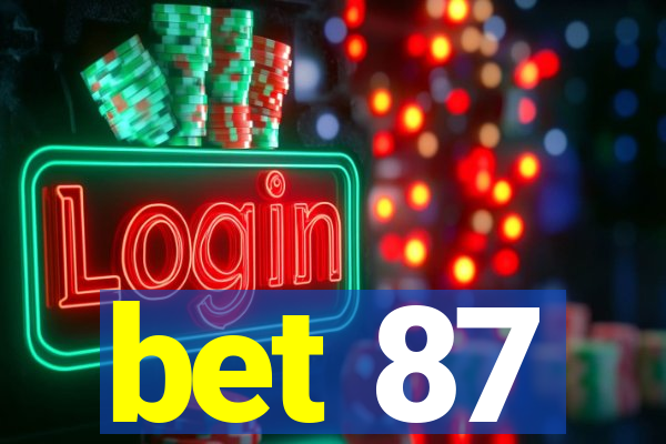 bet 87